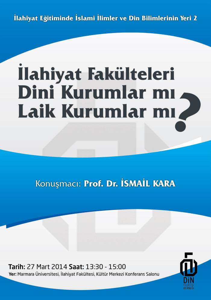 İsmail Kara: İlahiyat Fakülteleri Dinî Kurumlar mı, Laik Kurumlar mı?