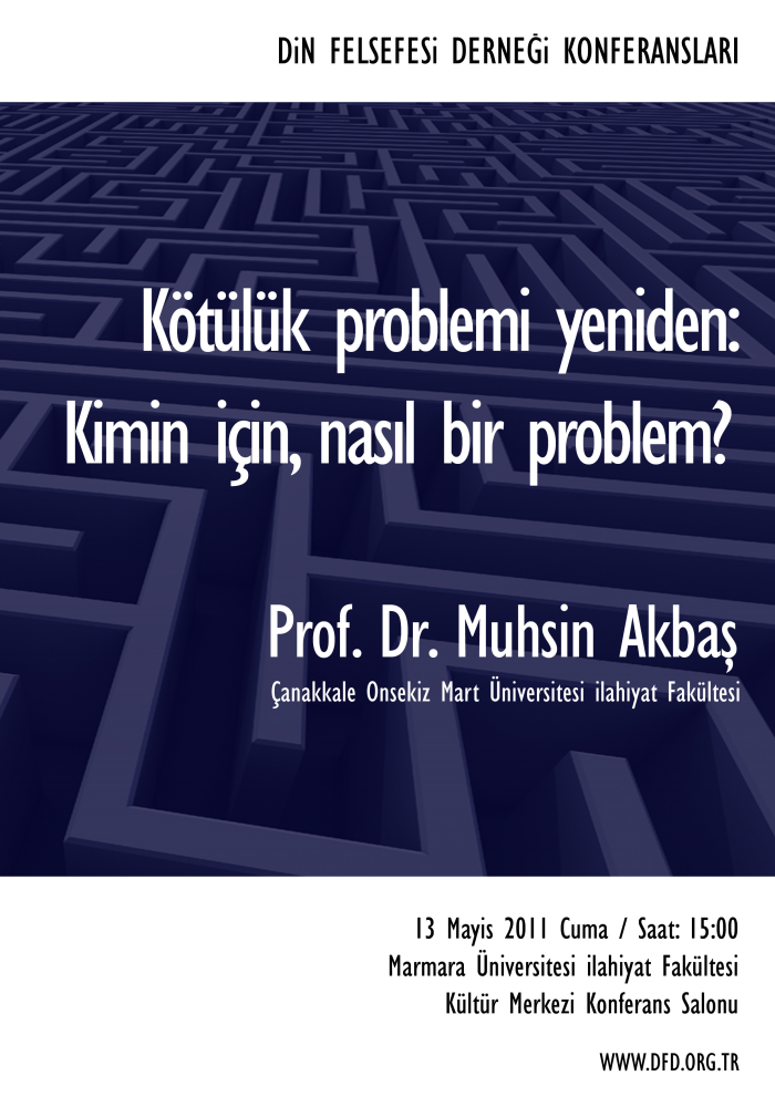 Muhsin Akbaş: Kötülük Problemi Yeniden: Kimin için, Nasıl bir Problem?